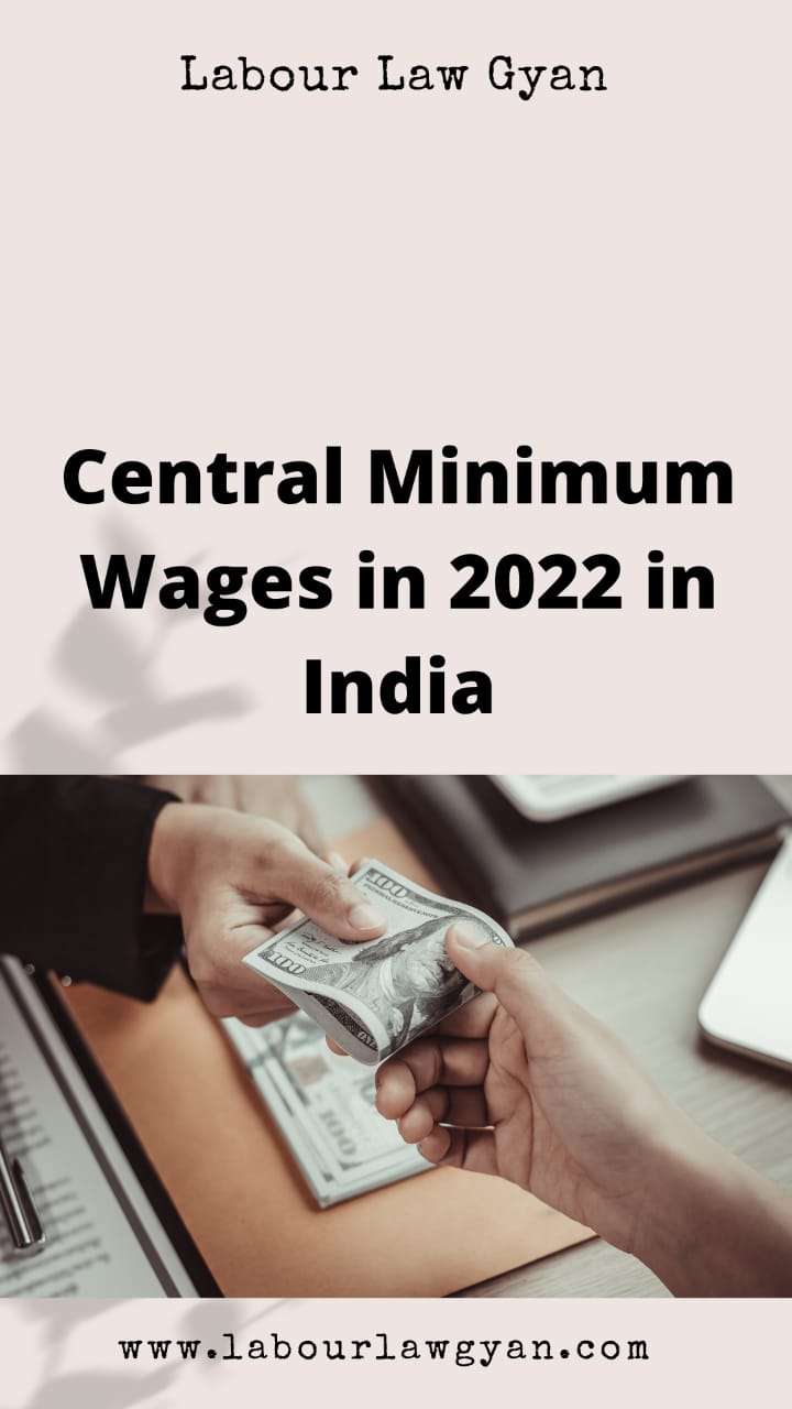 Central Minimum Wages in 2022 Labour Law Gyan