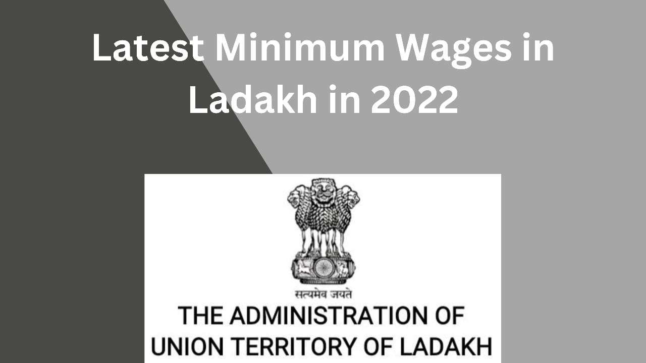 Latest Ladakh Minimum Wages in 2022